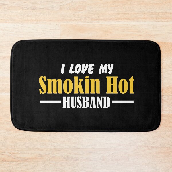 Item preview, I Love My Smokin Hot Husband designed and sold by palaco210.