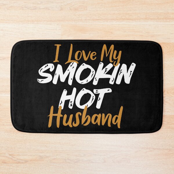 Item preview, I Love My Smokin Hot Husband designed and sold by palaco210.