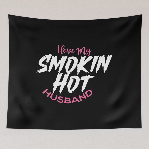 Item preview, I Love My Smokin Hot Husband designed and sold by palaco210.