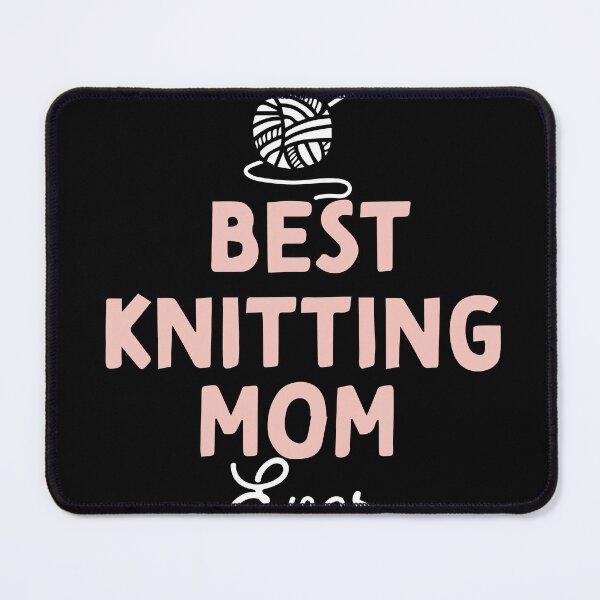 Item preview, Best Knitting Mom Ever designed and sold by palaco210.