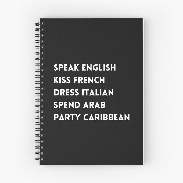 Item preview, Speak English, Kiss French, Dress Italian, Spend Arab, Party Caribbean designed and sold by DoodlesnPoodles.