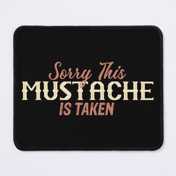 Item preview, Sorry, This Mustache is Taken designed and sold by palaco210.