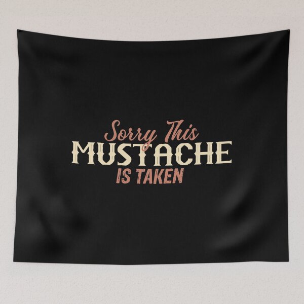 Item preview, Sorry, This Mustache is Taken designed and sold by palaco210.
