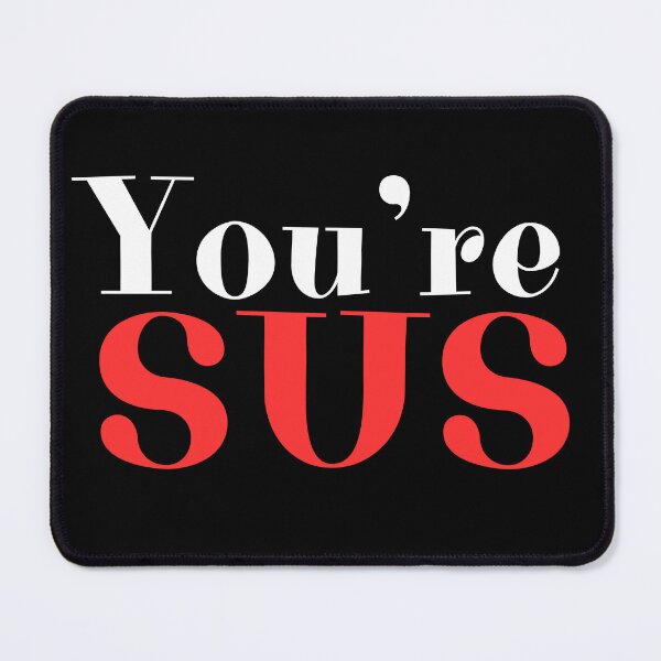 Item preview, Youre sus, colorfull letters phrase designed and sold by Drzamag.