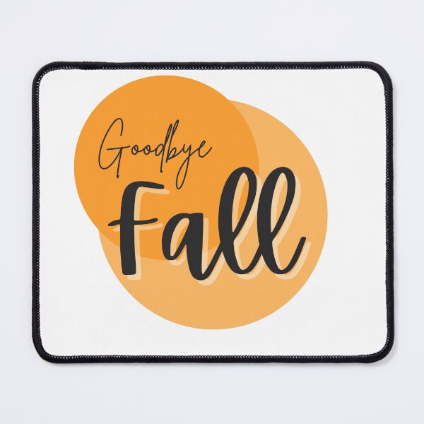 Item preview, Goodbye fall designed and sold by MPDesign84.
