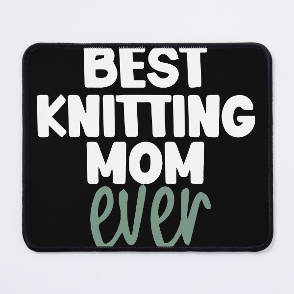 Item preview, Best Knitting Mom Ever designed and sold by palaco210.