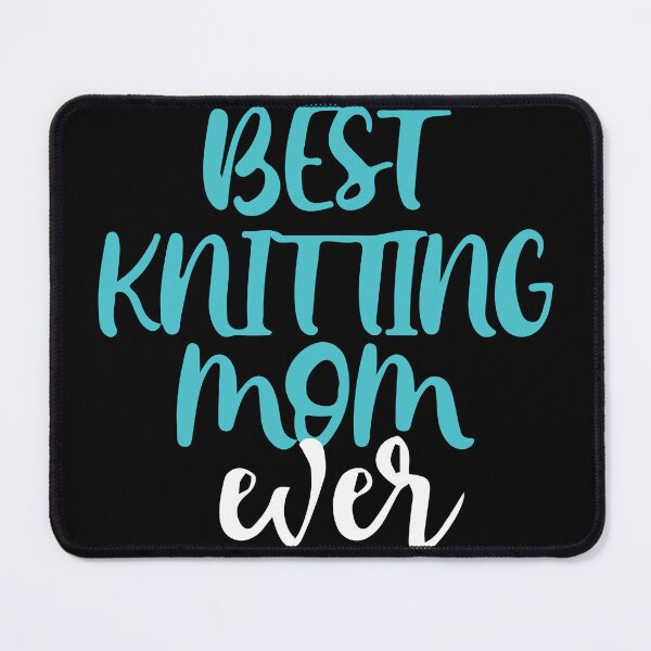 Item preview, Best Knitting Mom Ever designed and sold by palaco210.
