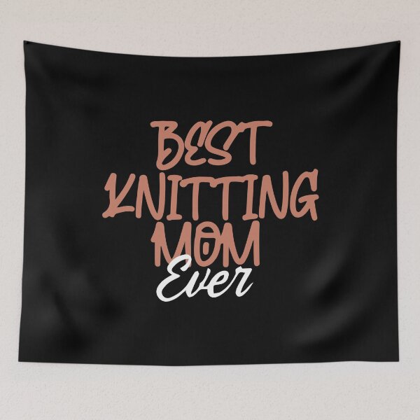 Item preview, Best Knitting Mom Ever designed and sold by palaco210.