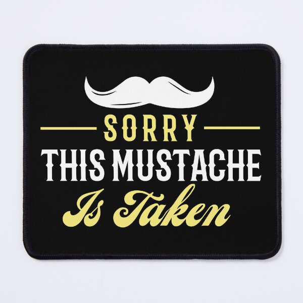 Item preview, Sorry, This Mustache is Taken designed and sold by palaco210.