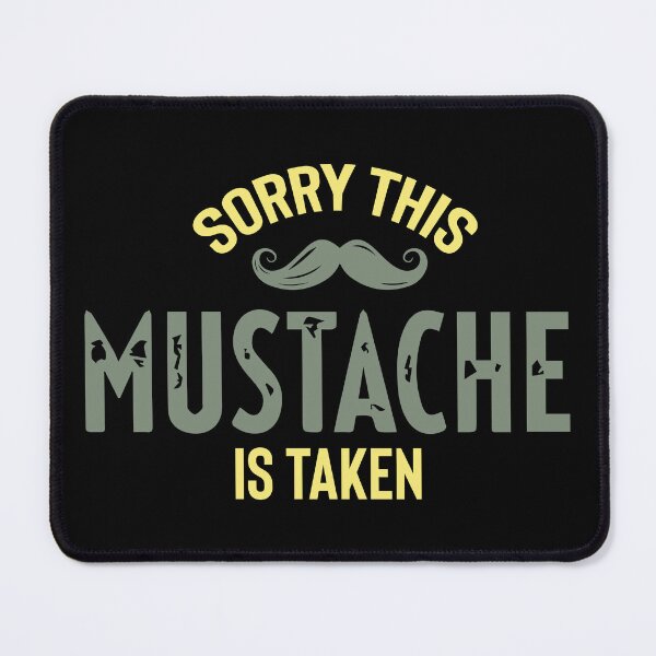 Item preview, Sorry, This Mustache is Taken designed and sold by palaco210.