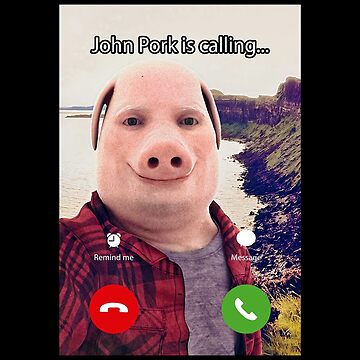 John Pork Is Calling Funny Answer Call Phone PNG, John Pork - Inspire Uplift