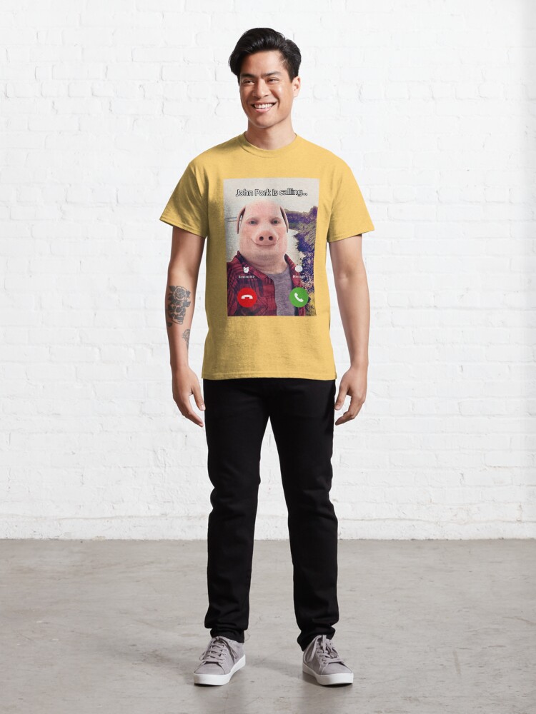 Funny John Pork Is Calling Funny Answer Call Phone Meme Shirt - Bring Your  Ideas, Thoughts And Imaginations Into Reality Today
