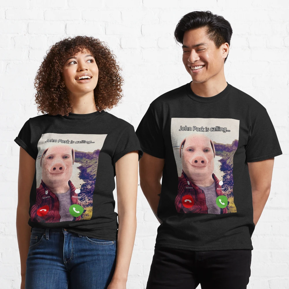 NEW LIMITED Funny Pig Meme John Pork Is Calling Answer Call Phone T-Shirt