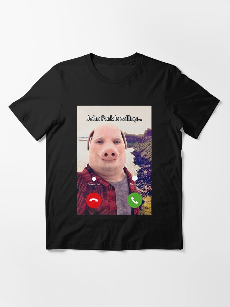 John Pork Is Calling Answer Call Phone T-Shirt - Inspire Uplift