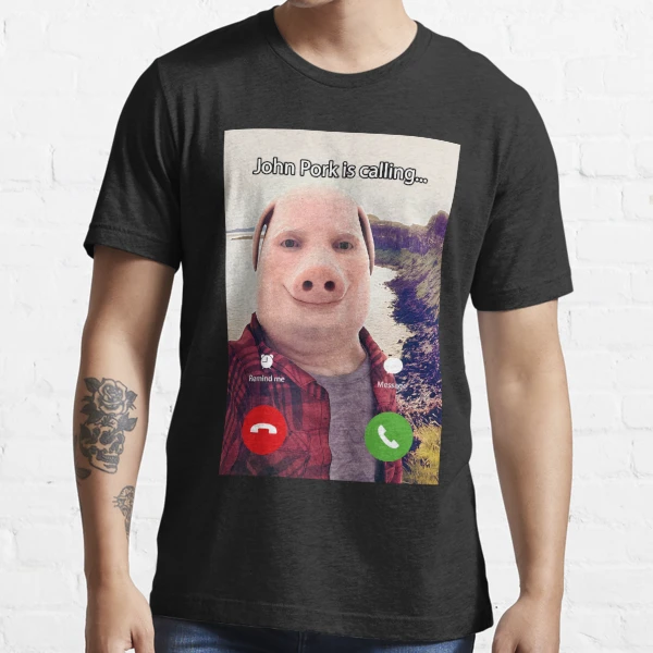  John Pork Is Calling Fuuny Answer Call Phone Premium T-Shirt :  Clothing, Shoes & Jewelry