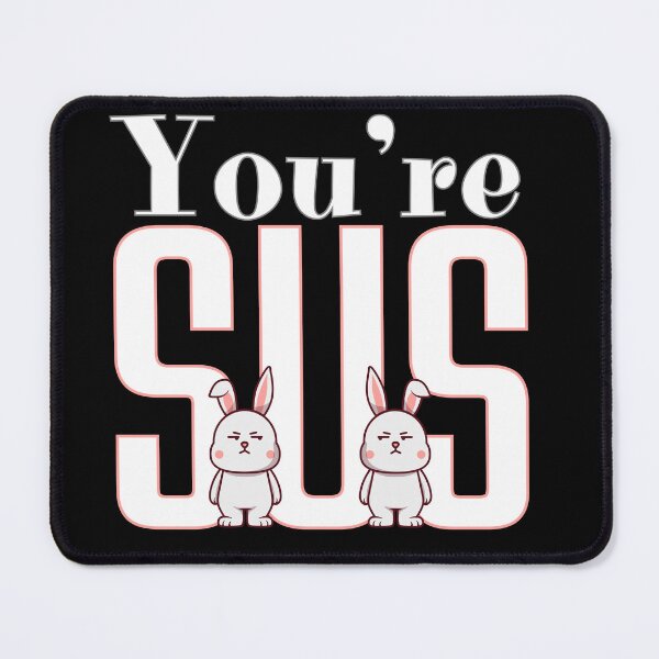 Item preview, Youre sus, cool two little bunnies Looking suspicious at each other designed and sold by Drzamag.