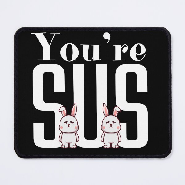 Item preview, Youre sus, cool two little bunnies Looking suspicious at each other designed and sold by Drzamag.