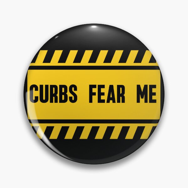 Item preview, Curbs Fear Me - Funny Warning Bumper Sign designed and sold by ElLocoMus.
