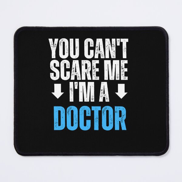 Item preview, Doctor, You can't scare me I'm doctor designed and sold by MidgardWonders.