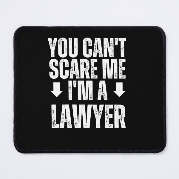 Item preview, Lawyer, You can't scare me I'm lawyer designed and sold by MidgardWonders.