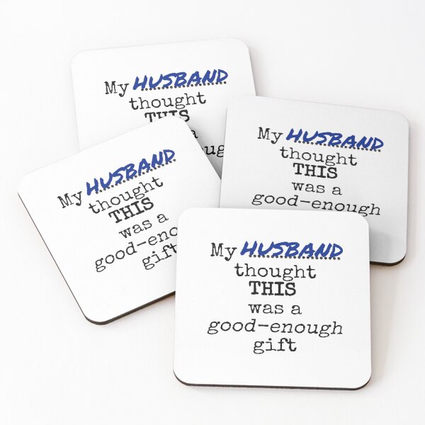 Item preview,  My husband thought this was a good-enough gift designed and sold by Jeeb-Arts.