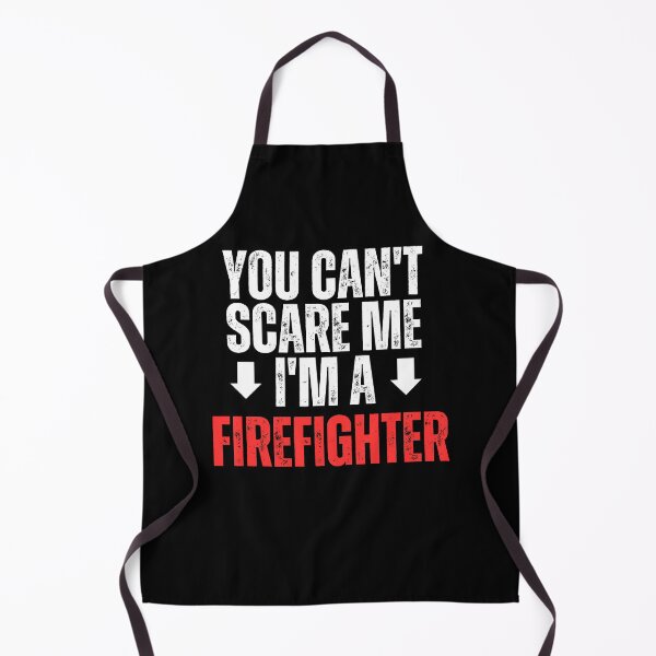 Item preview, Firefighter, You can't scare me I'm firefighter designed and sold by MidgardWonders.