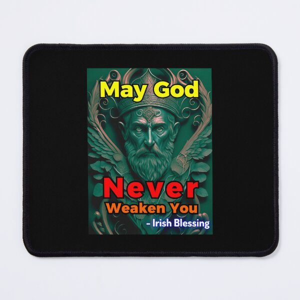 Item preview, Irish Blessing - May God Never Weaken You designed and sold by IrishProverbs.
