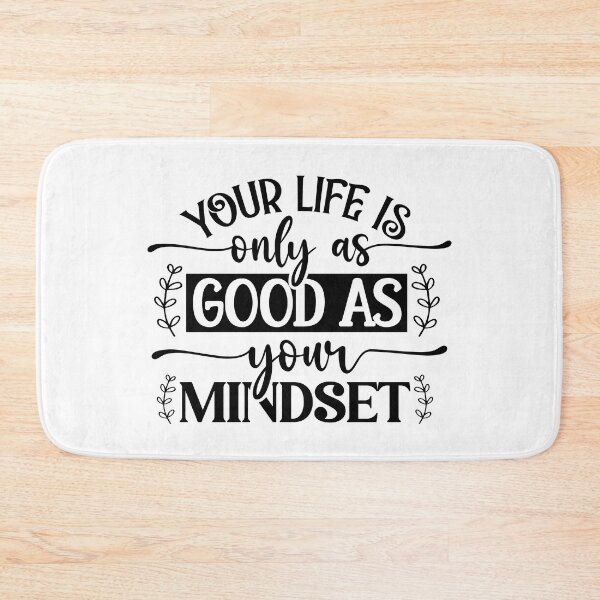 Item preview, Your life is only as good as your mindset designed and sold by Mike Notis.
