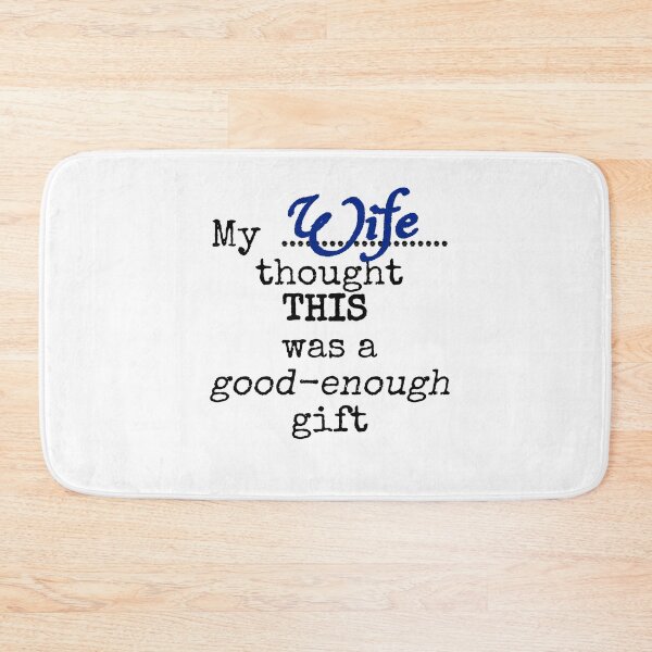 Item preview, My wife thought this was a good-enough gift designed and sold by Jeeb-Arts.