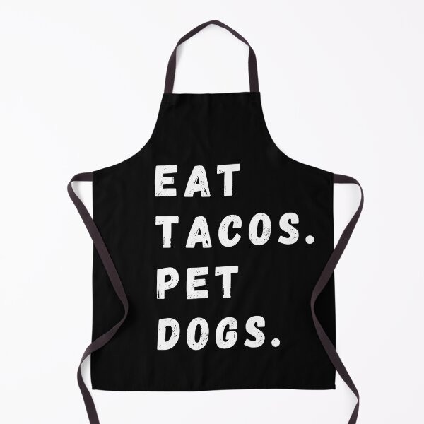 Item preview, Eat Tacos. Pet Dogs Tacos And Wigglebutts designed and sold by ELMU29.