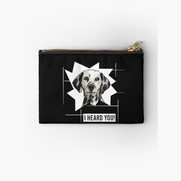 Item preview, Dalmatian Dog Saying I Heard You designed and sold by whyitsme.