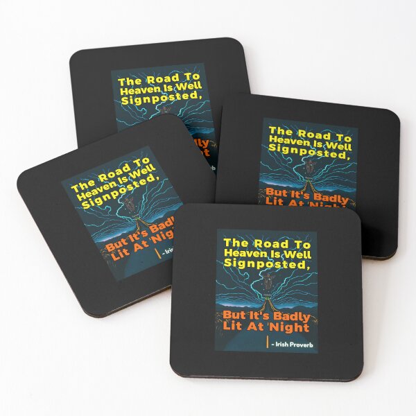 Item preview, Irish Proverb - The Road To Heaven Is Well Signposted, But It's Badly Lit At Night designed and sold by IrishProverbs.