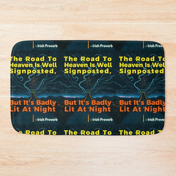Item preview, Irish Proverb - The Road To Heaven Is Well Signposted, But It's Badly Lit At Night designed and sold by IrishProverbs.