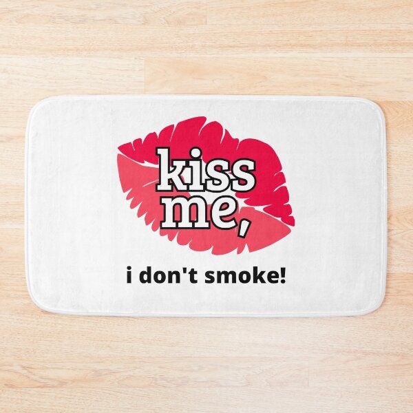 Item preview, Kiss me I don't smoke designed and sold by OutsiderCorner.