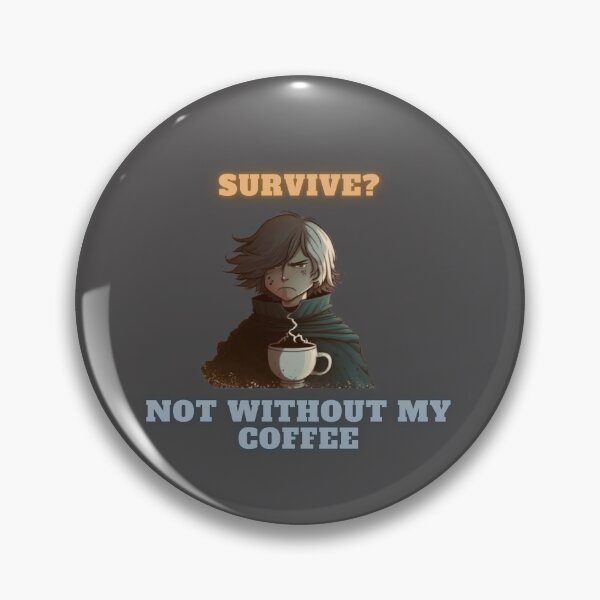 Item preview, Kelsier Mistborn Coffee Survive designed and sold by vexesama.