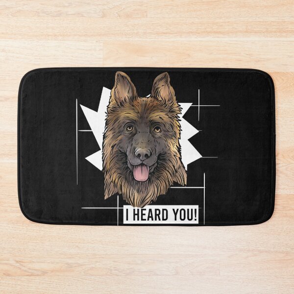 Item preview, German Shepherd Dog Saying I Heard You designed and sold by whyitsme.