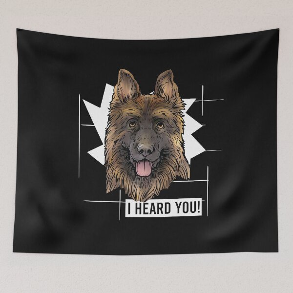 Item preview, German Shepherd Dog Saying I Heard You designed and sold by whyitsme.