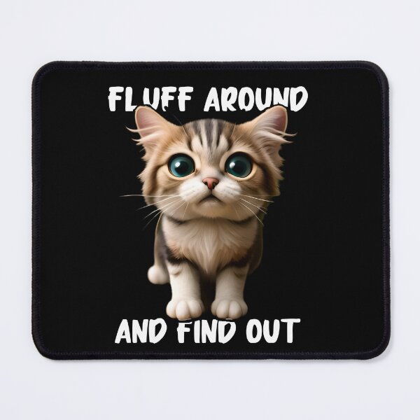Item preview, Fluff Around and Find Out designed and sold by Night0wls.
