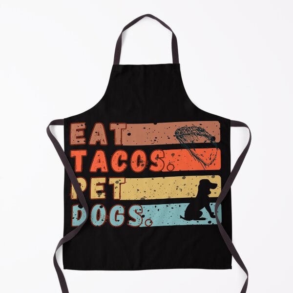 Item preview, eat tacos pet dogs tacos and wigglebutts designed and sold by ELMU29.