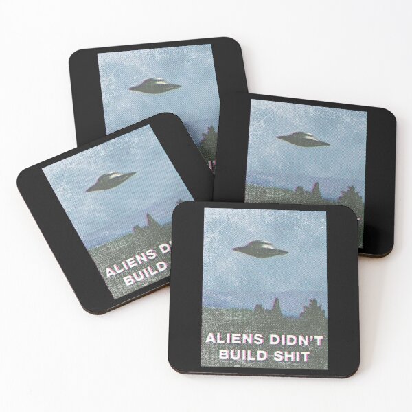 Item preview, Aliens didn't build shit designed and sold by remerasnerdas.
