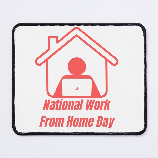 Item preview, National Work From Home Day designed and sold by Simo0455.