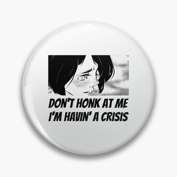 Item preview, Sad Anime Girl - Don't Honk At Me, Havin' A Crisis, Driving Humor Design designed and sold by ElLocoMus.