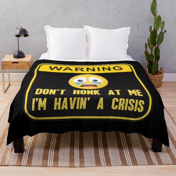 Item preview, Don't Honk At Me, Havin' A Crisis, Driving Humor Design designed and sold by ElLocoMus.