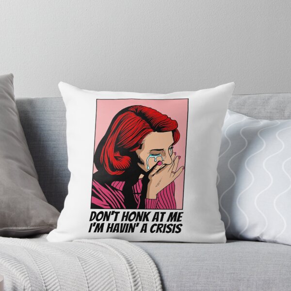 Item preview, Sad Girl - Don't Honk At Me, Havin' A Crisis, Driving Humor Design designed and sold by ElLocoMus.