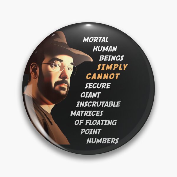 Item preview, Funny Eliezer Yudkowsky AI Singularity GPT Quote designed and sold by Capybara Clothing.