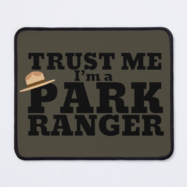 Item preview, Trust me I’m A Park Ranger designed and sold by ChromaCass.