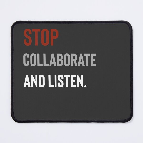 Item preview, Stop Collaborate and Listen designed and sold by Raw Creative Prints.