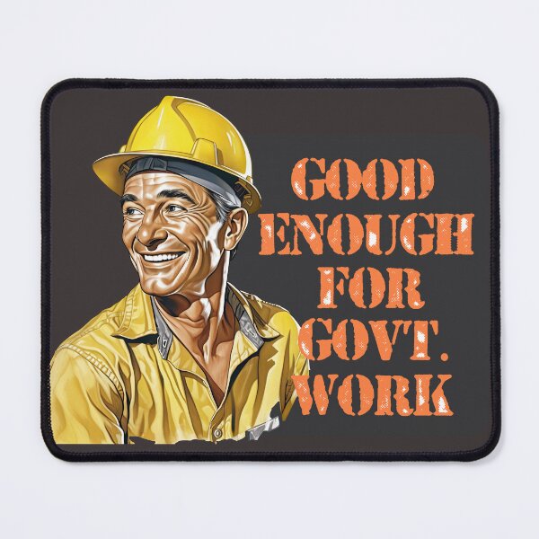 Item preview, Good Enough For Government Work designed and sold by 461VCC.