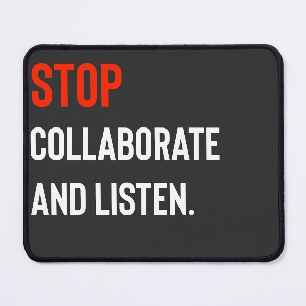 Item preview, Stop Collaborate and Listen designed and sold by Raw Creative Prints.