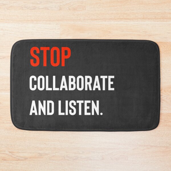 Item preview, Stop Collaborate and Listen  designed and sold by Raw Creative Prints.
